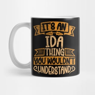 It's An Ida Thing You Wouldn't Understand Mug